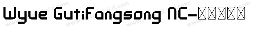 Wyue GutiFangsong NC字体转换